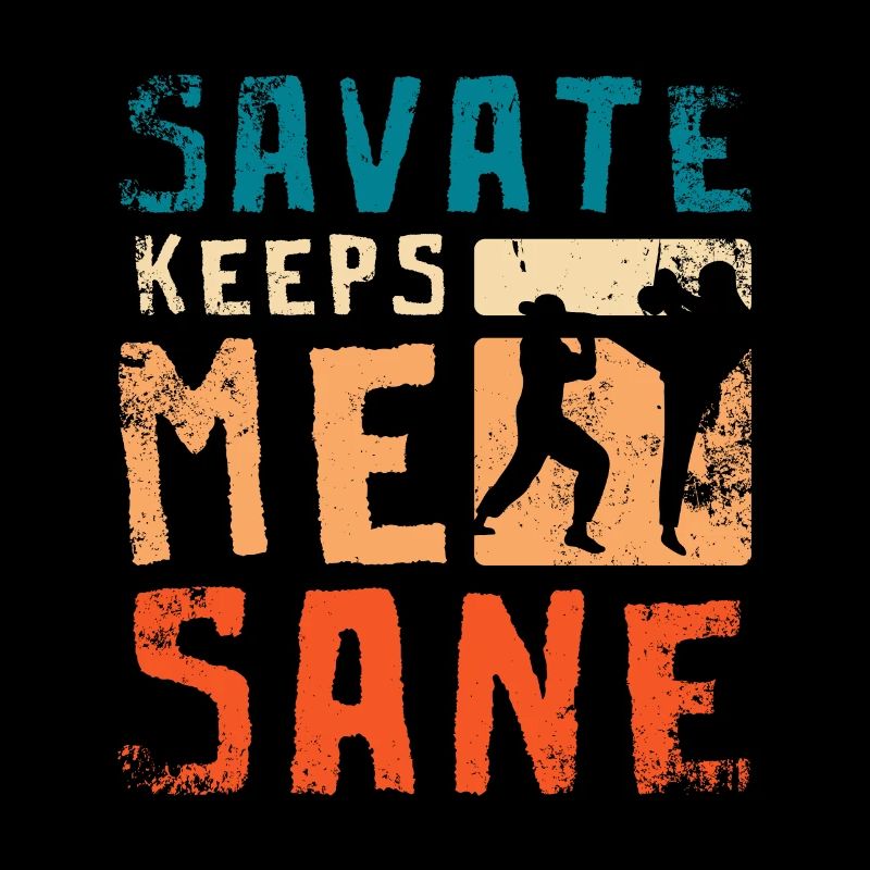 Savate keeps me sane