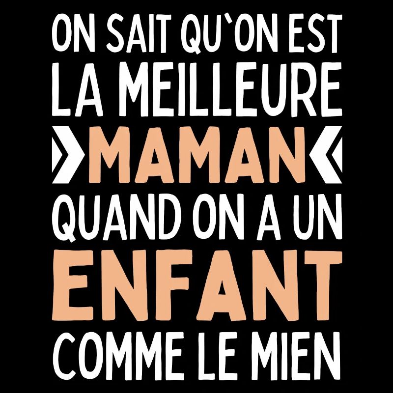 Meilleure Maman Quand On A Un Enfant Comme Le Mien