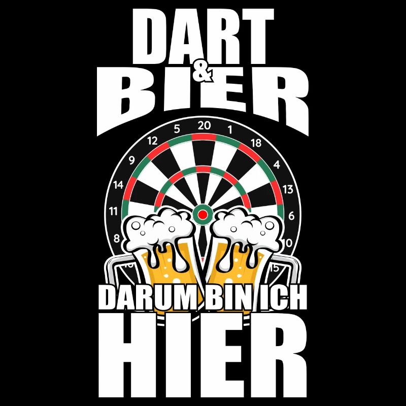 Lustiger Spruch Dart Bier darum bin ich hier