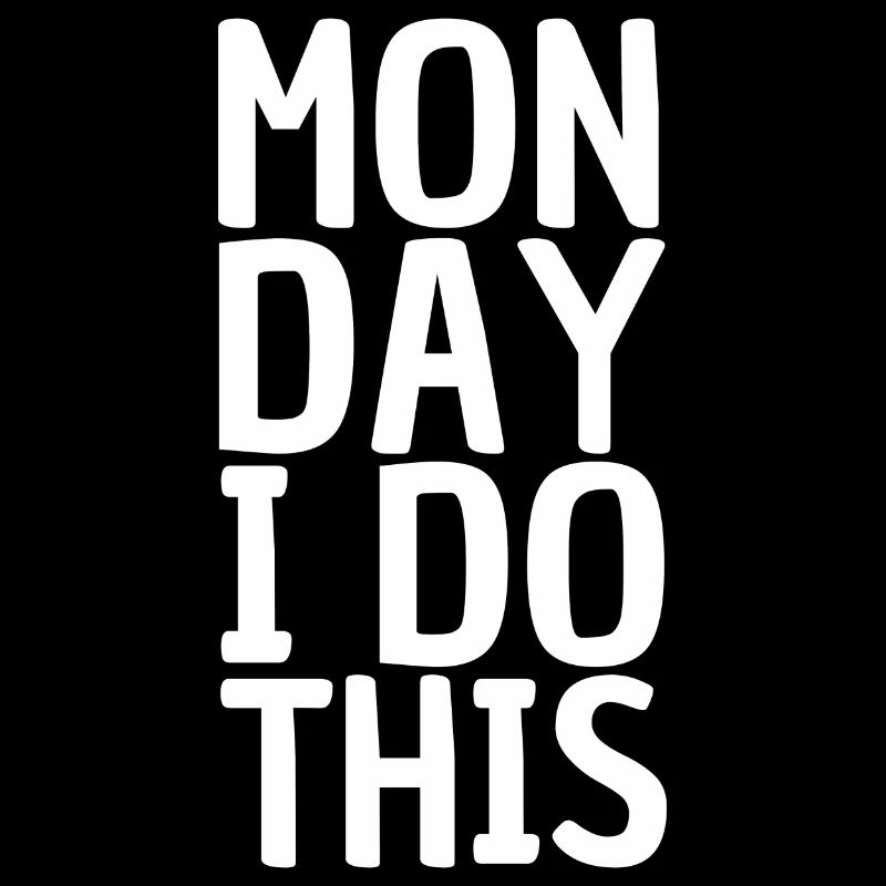 Lundi je fais ceci - Citation de motivation