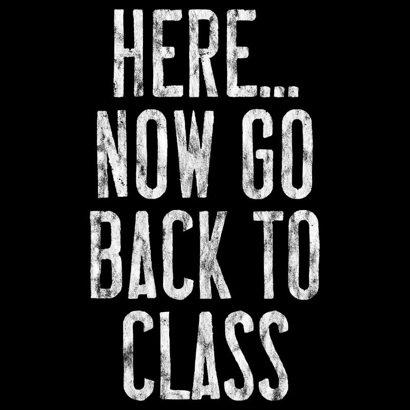 Here... Now Go Back To Class 3