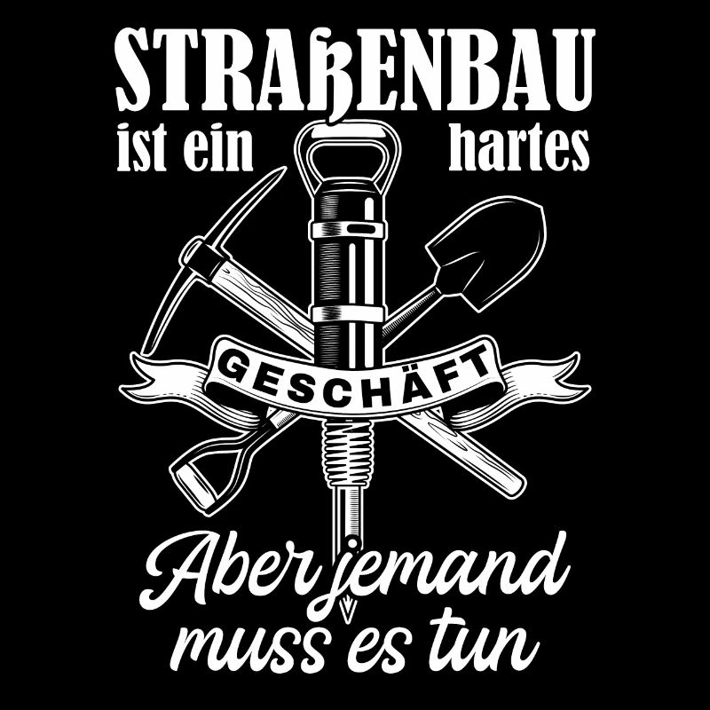 Straßenbau Ist Ein Hartes Geschäft Straßenbauer