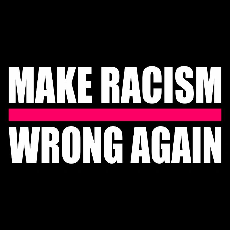 make racism wrong again