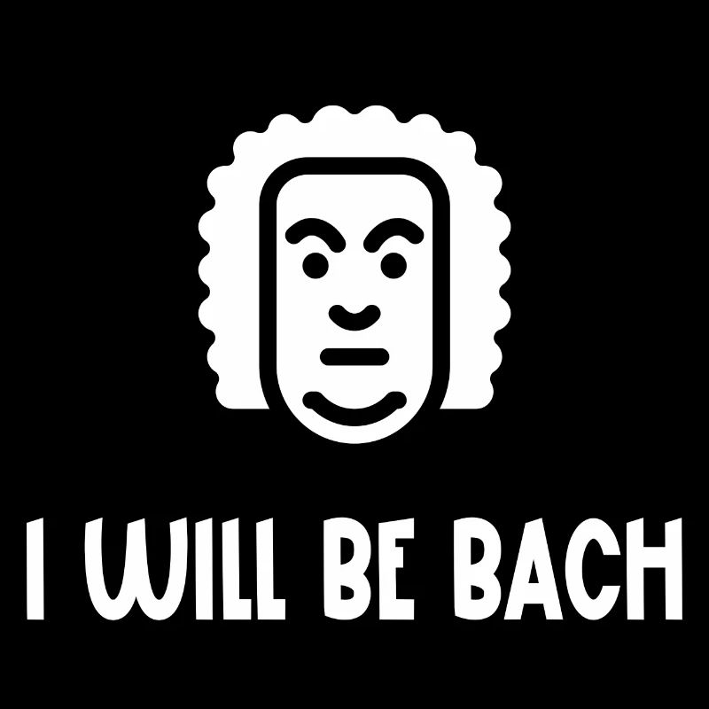I Will Be Bach