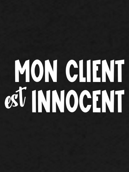 mon client est innocent