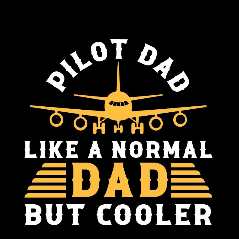 Papa pilote comme un père normal mais plus cool pour les pilotes