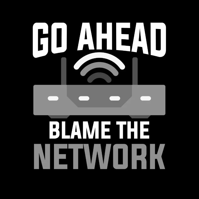 Go Ahead Blame The Network Networker