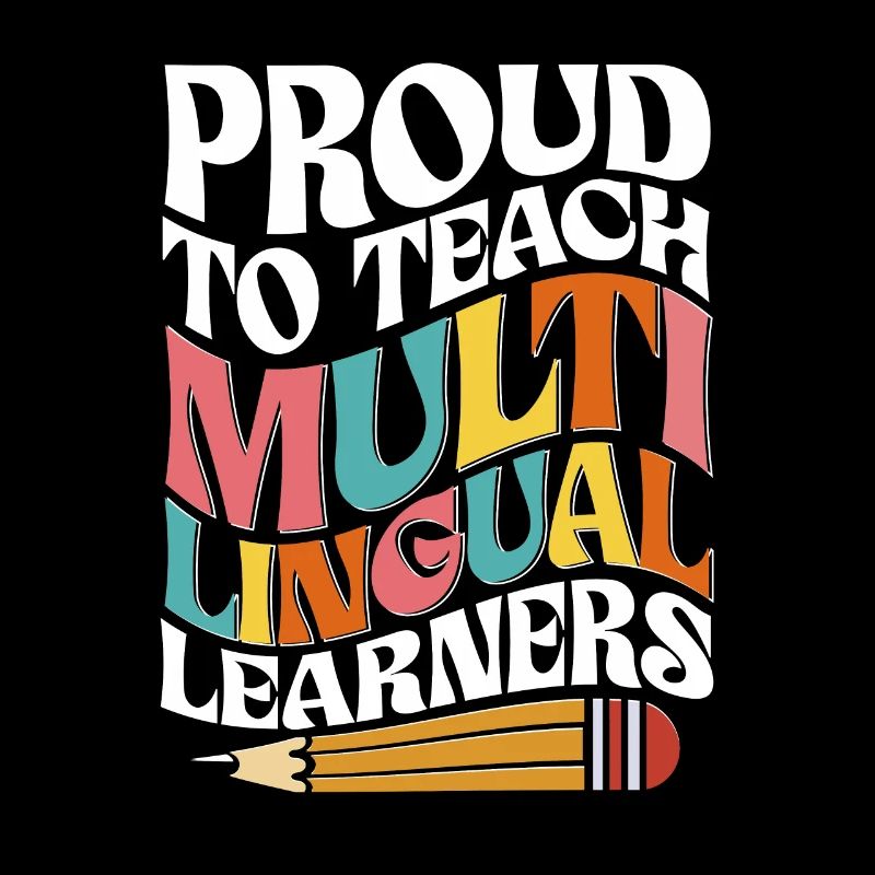 Proud To Teach Multilingual Learners For Teachers