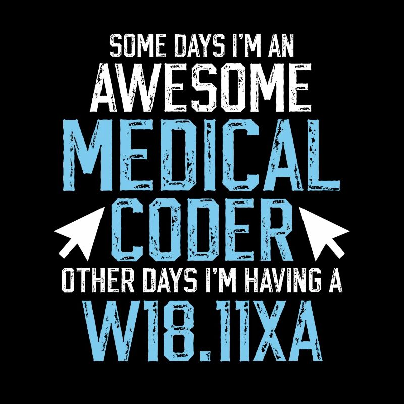Some Days Awesome Medical Coder für Medizinische
