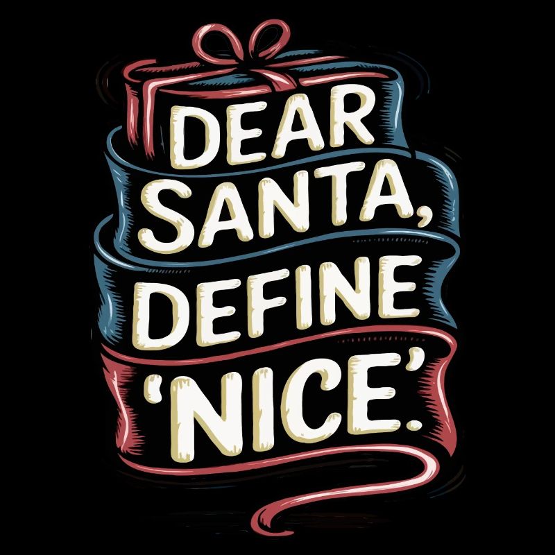 Dear Santa Define Nice Christmas