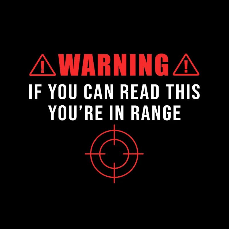 If You Can Read This You are in Range
