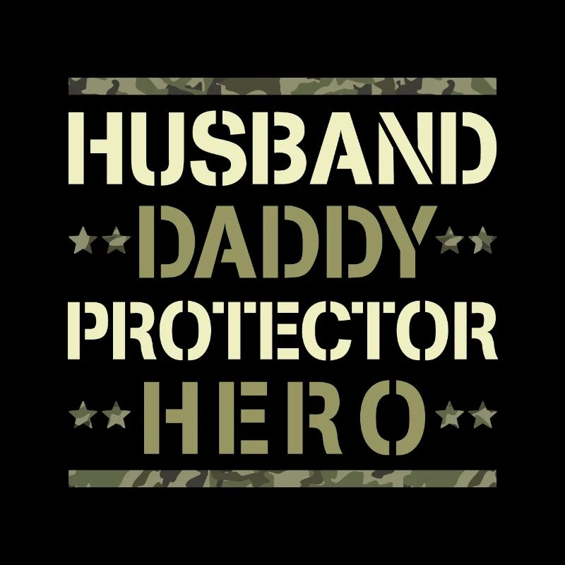 Husband Daddy Protector Hero US Army Veteran
