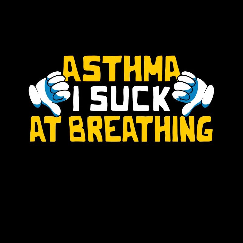 Asthma I Suck At Breathing