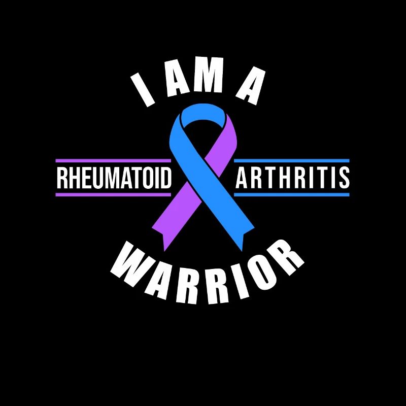 I Am A Rheumatoid Arthritis Warrior