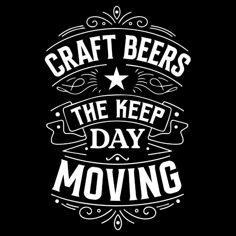 Craft Beers Keep The Day Moving Enthusiast
