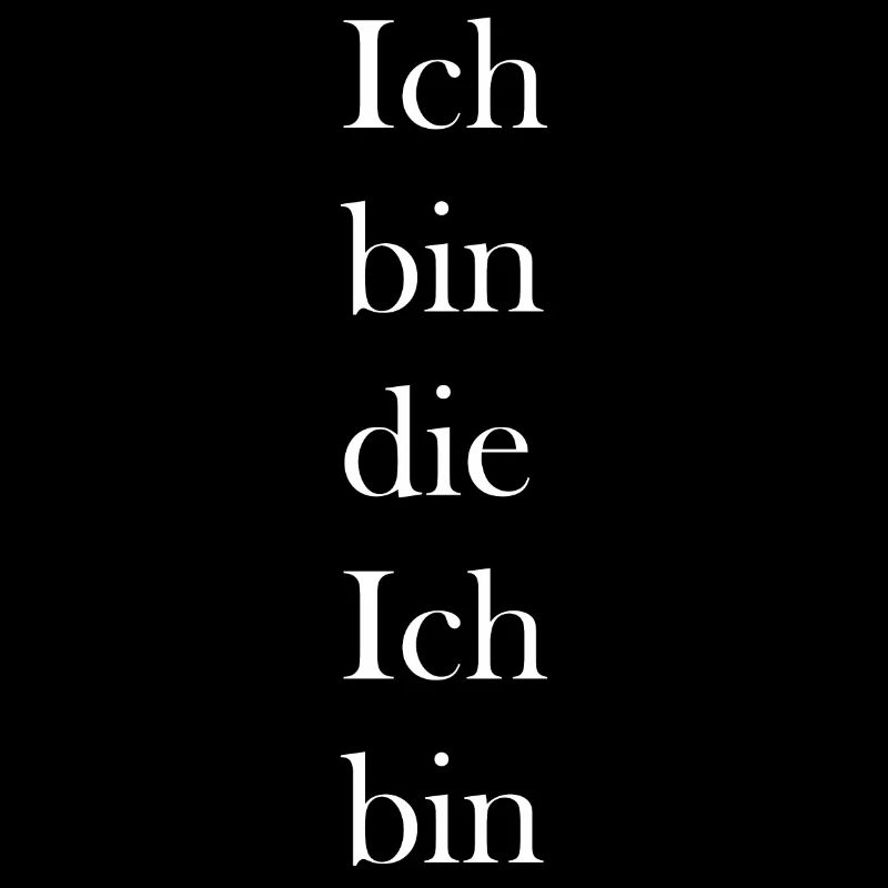Ich bin die Ich bin