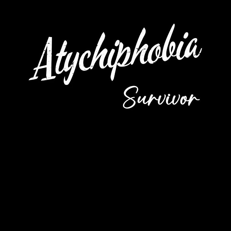 Atychiphobia Survivor