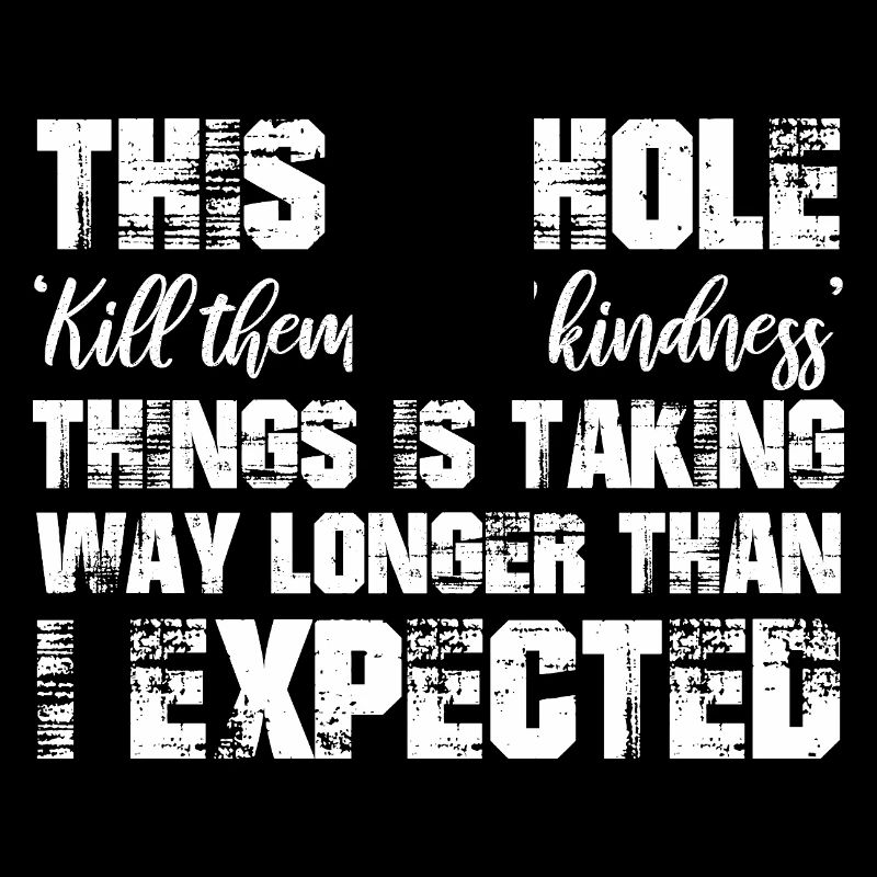 this whole kill them with kindness thing is taking