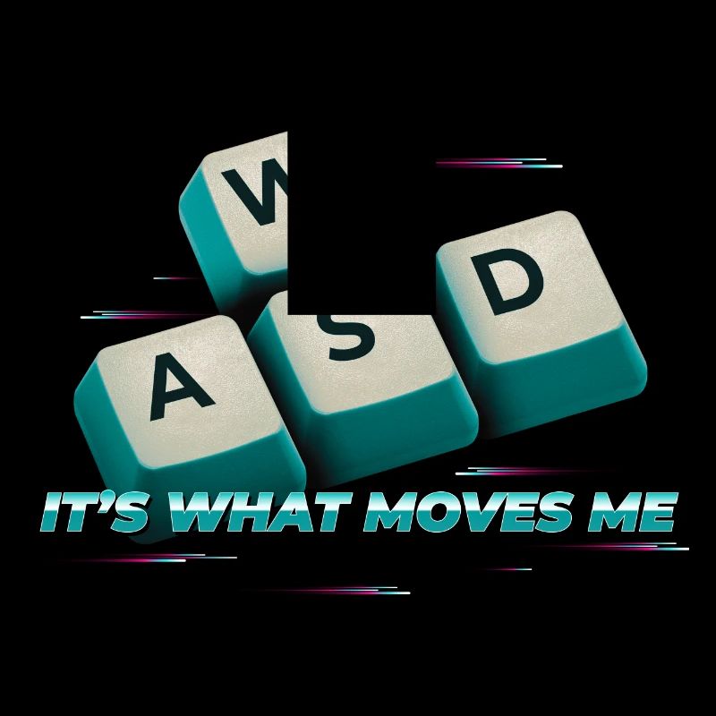 WASD It's What Moves Me - Lustiger PC Gamer Computer
