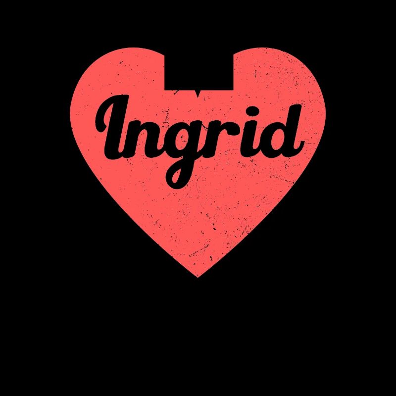 I Heart Ingrid First Name Gift Love Ingrid