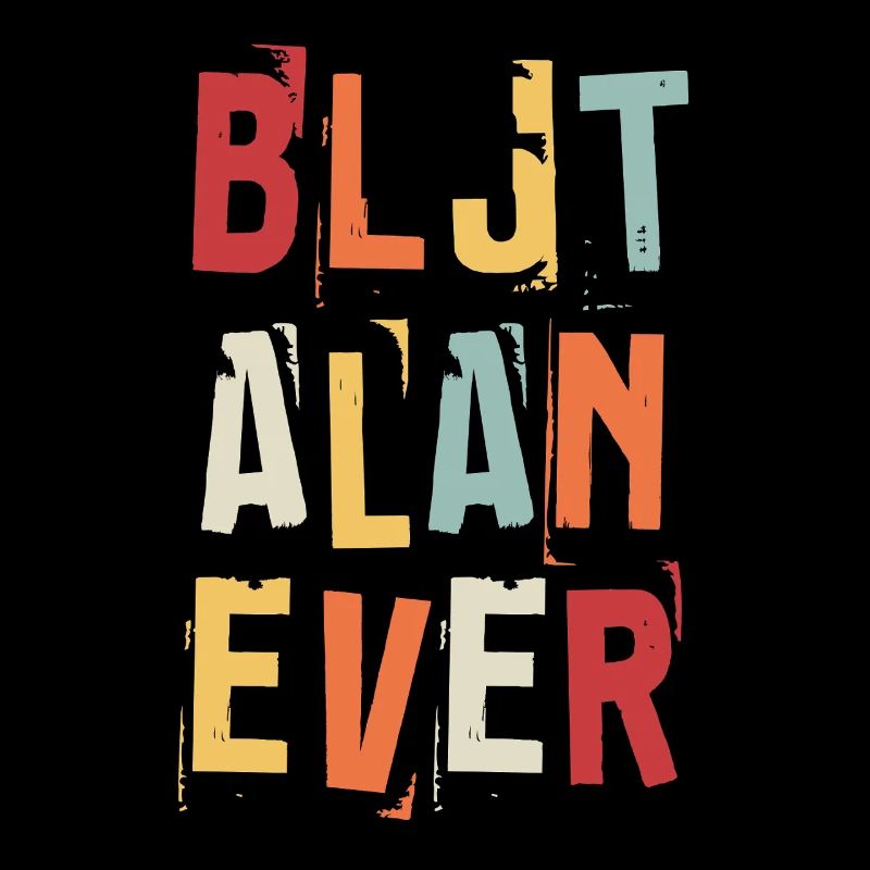 Best Alan Ever Retro First Name Text Saying