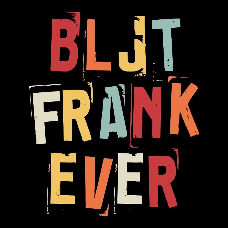 Best Frank Ever Retro First Name Text Saying