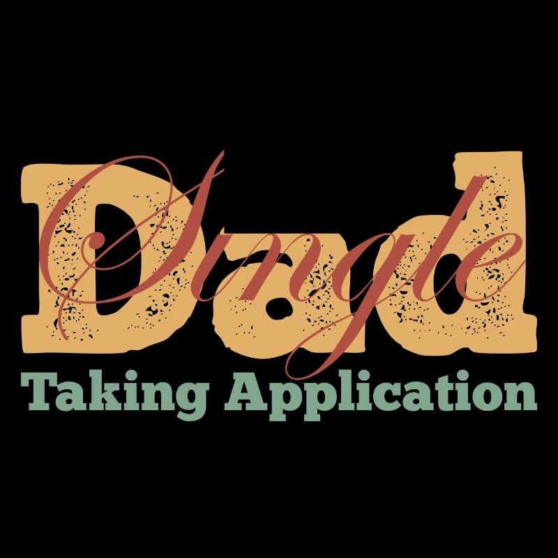 Single Dad taking application funny cool