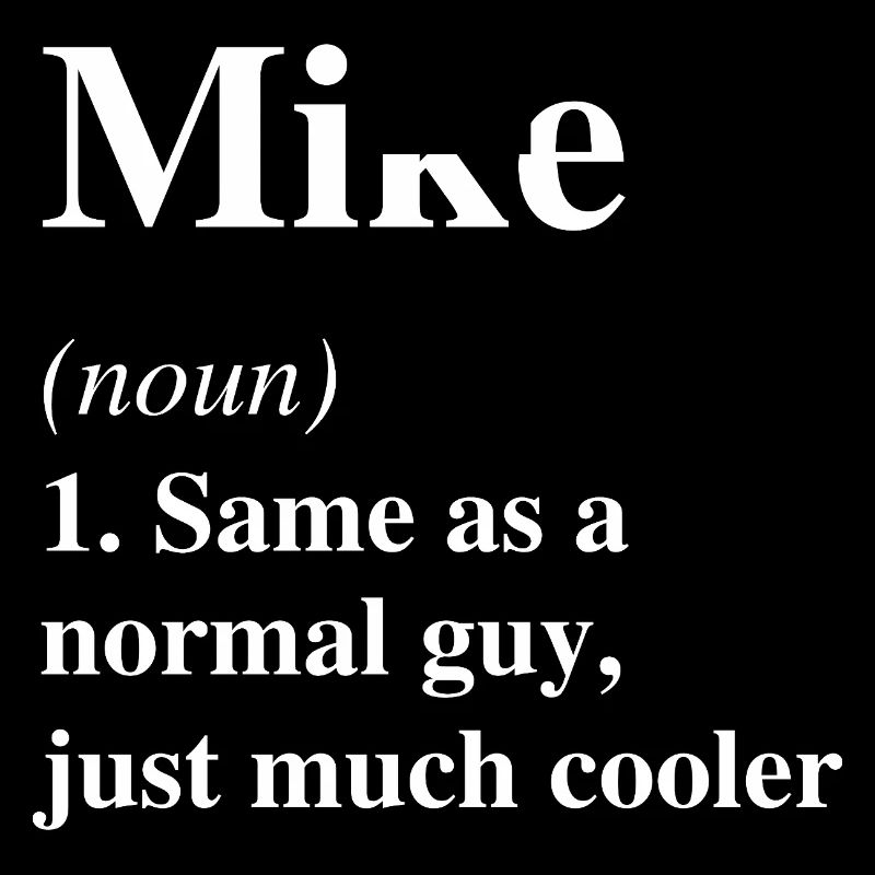 Mike Definition Cooler Name Spruch Geschenk
