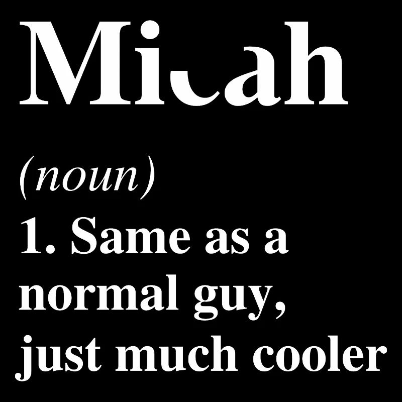 Micah Definition Cooler Name Spruch Geschenk