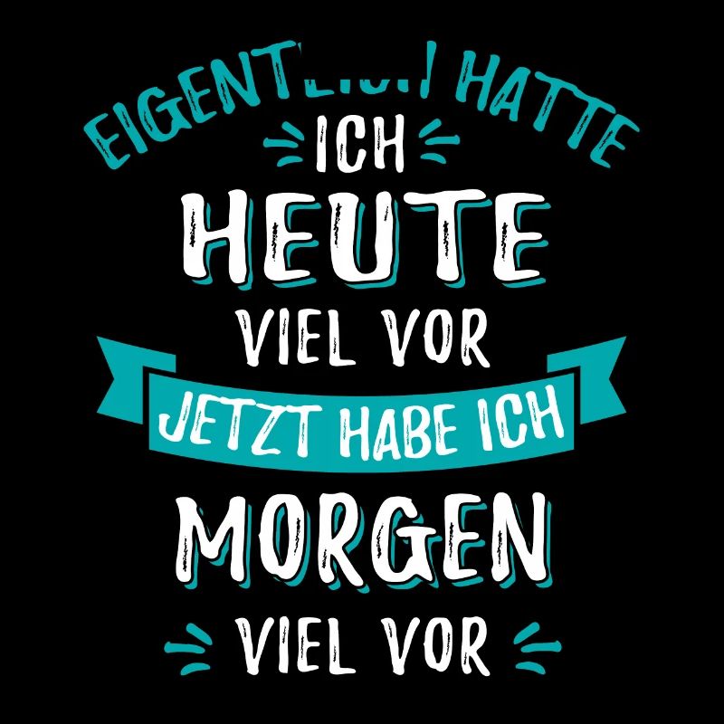 Eigentlich hatte ich heute viel vor