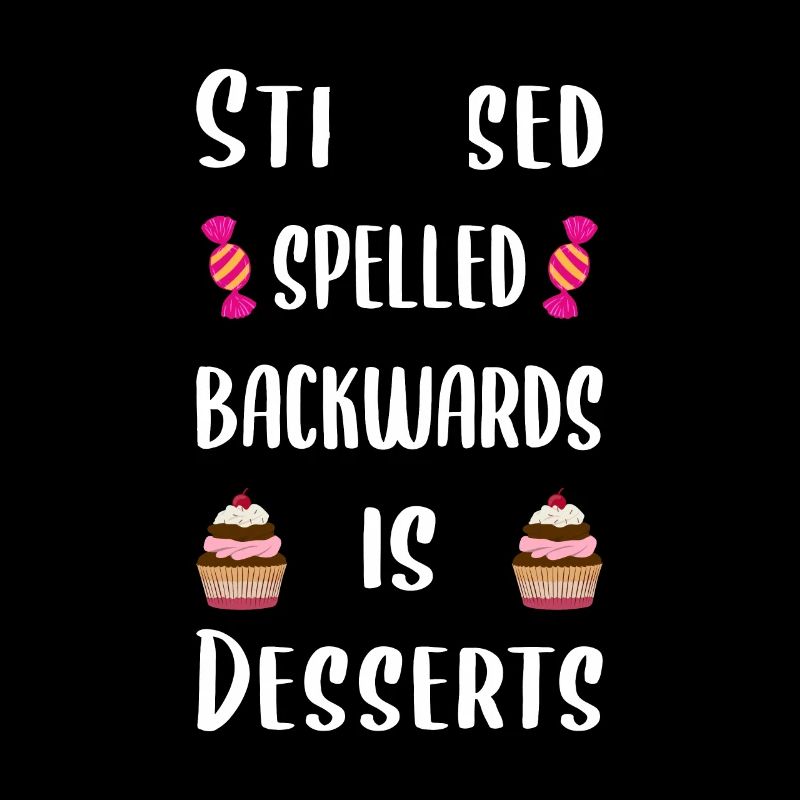 Accentué à l’envers, c’est des desserts