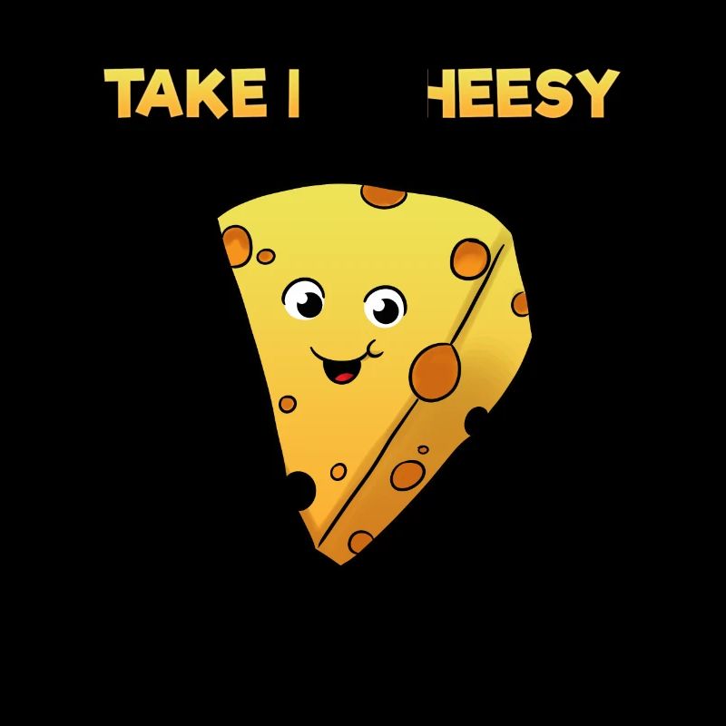 Take It Cheesy Cheese