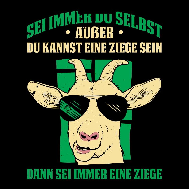 Sei Immer Du Selbst Außer Du Kannst Eine Ziege Sei