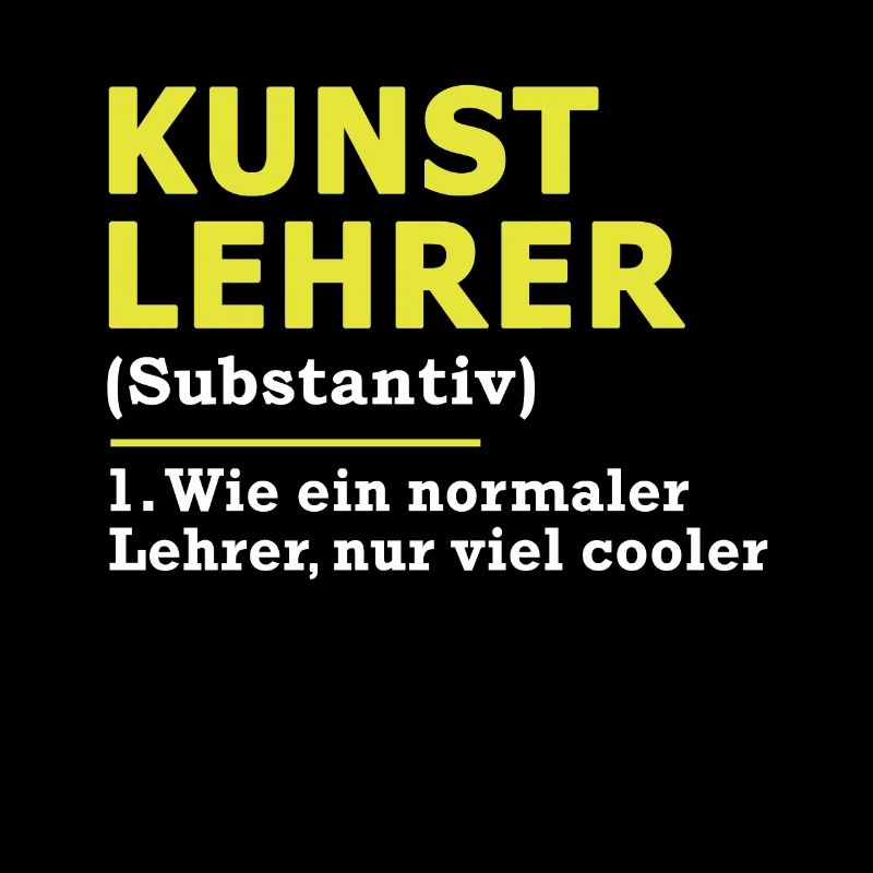 Kunstlehrer Kunst Lehrer Spruch Geschenk