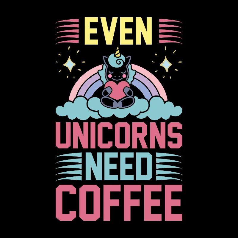 Einhorn Zitat Sogar Einhörner brauchen Kaffee