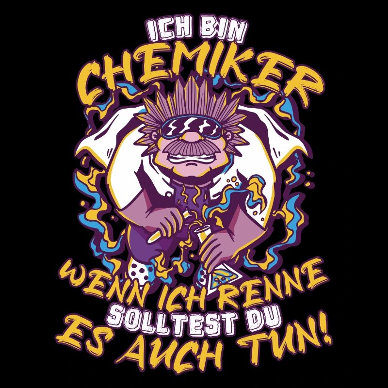Ich bin Chemiker wenn ich renne solltest du auch!