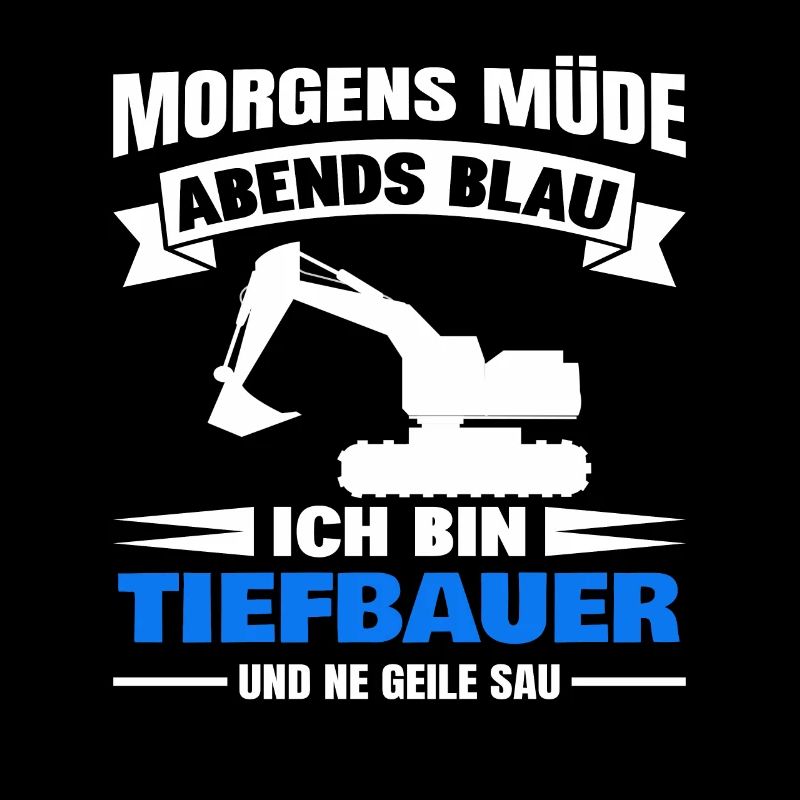 Morgens Müde Abends Blau Tiefbauer
