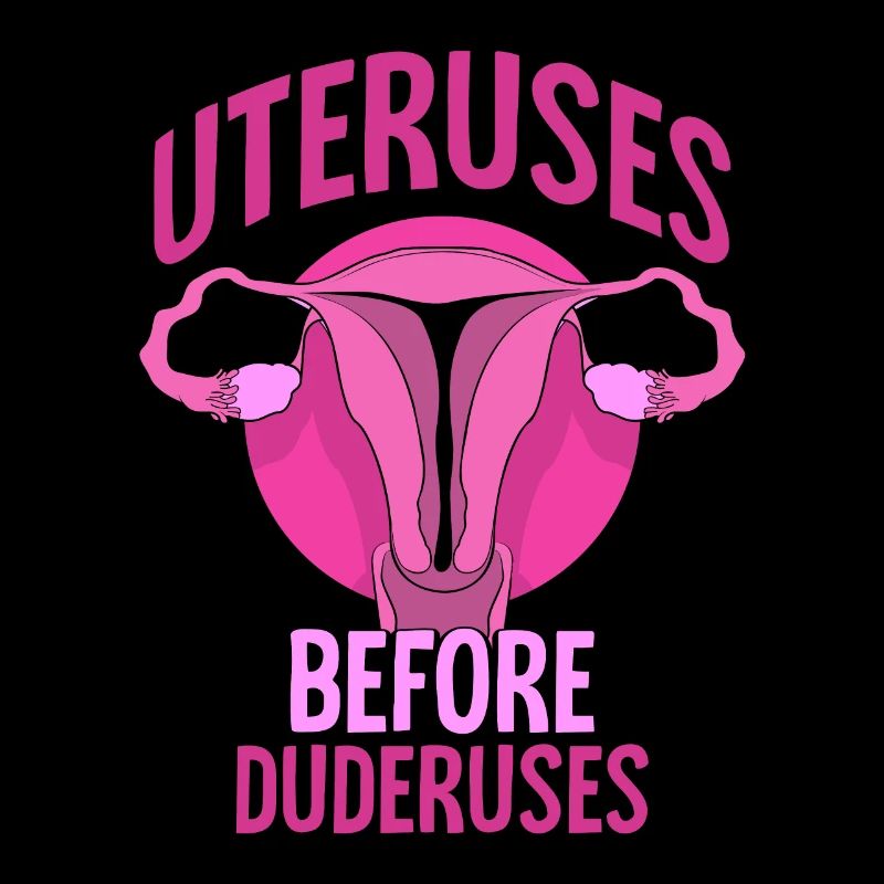 Uteruses Before Duderuses