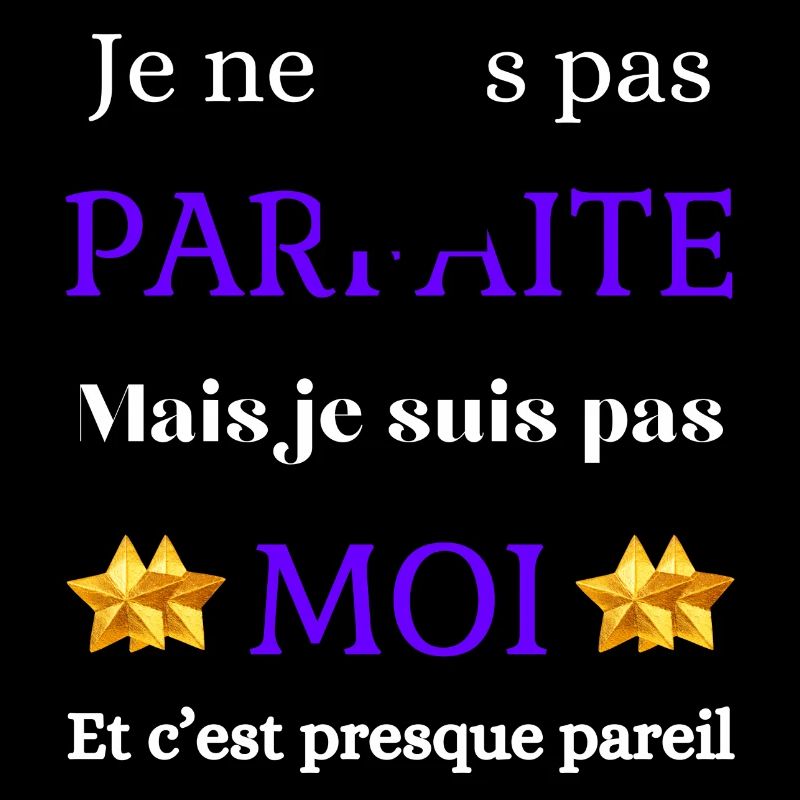 Pas parfaite mais moi