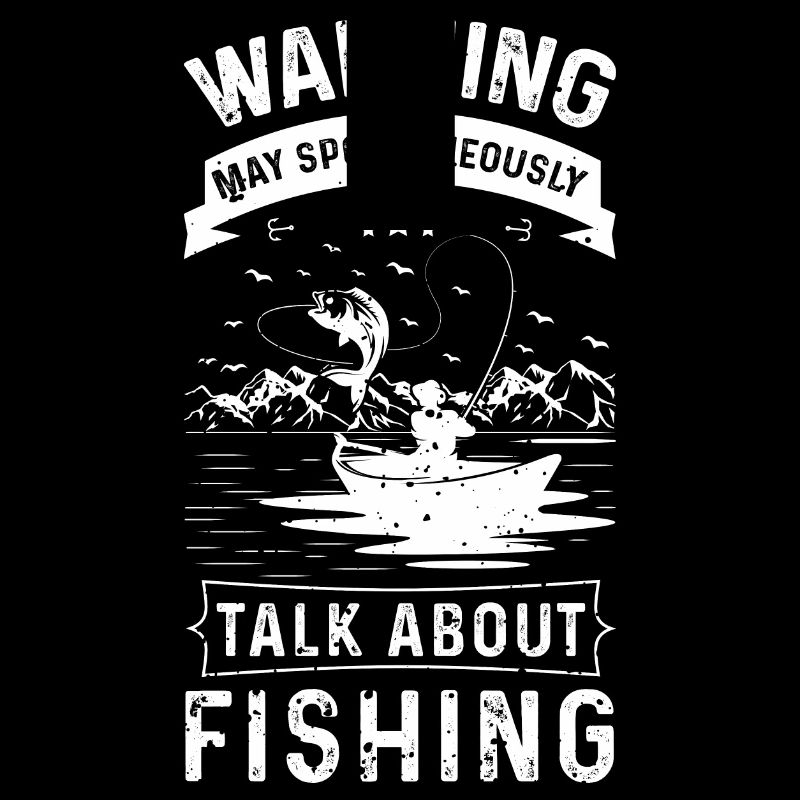 Warning can spontaneously talk about fishing