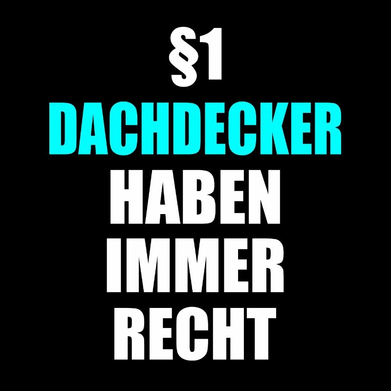 Dachdecker haben Recht Handwerker Dachdecken