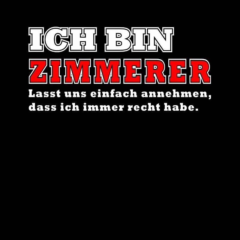 Ich bin Zimmerer Handwerker Geschenk Werkzeug