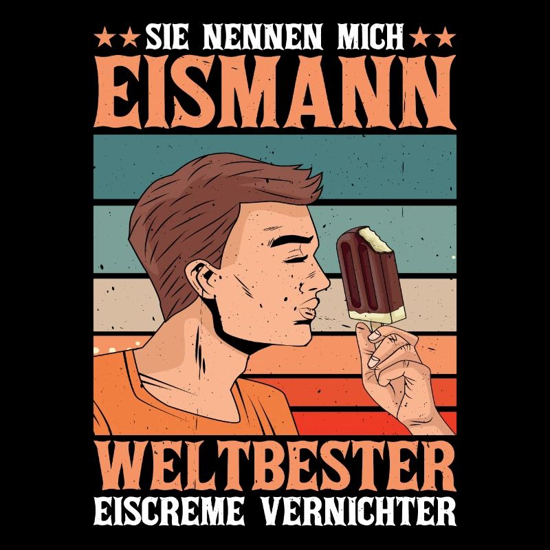 Sie Nennen Mich Eismann Weltbester Eiscreme