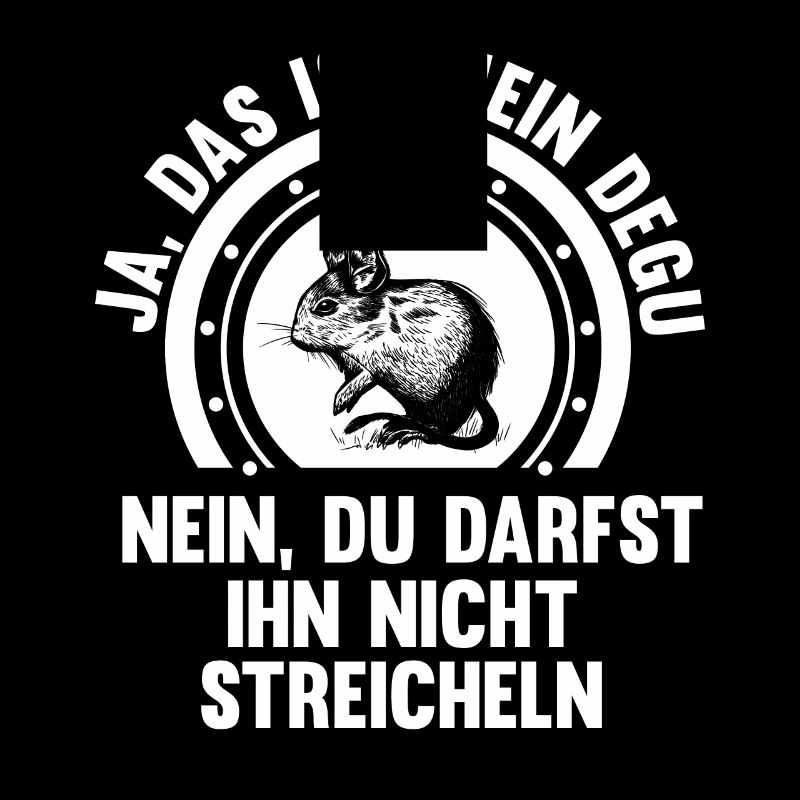 Ja das ist mein Degu