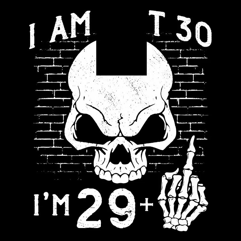 Ich bin 29 plus Mittelfinger - 30. Geburtstag