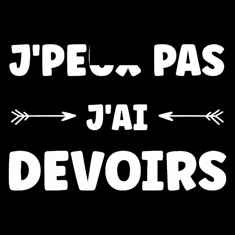 j'peux pas j'ai devoirs