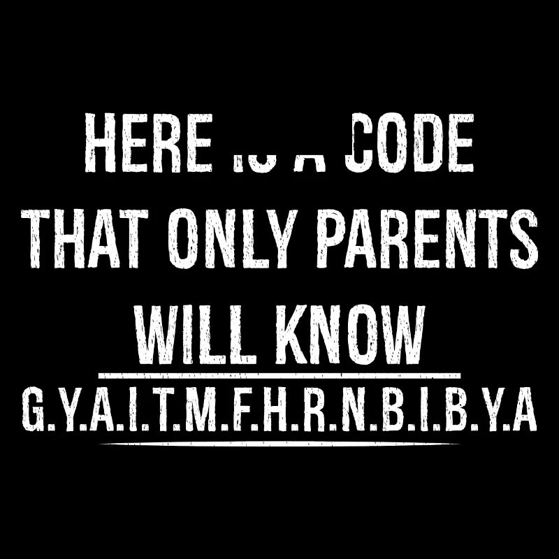 Voici un code que seuls les parents connaîtront