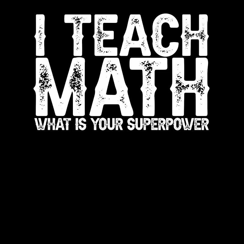 Math Teacher Math Teacher Superpower