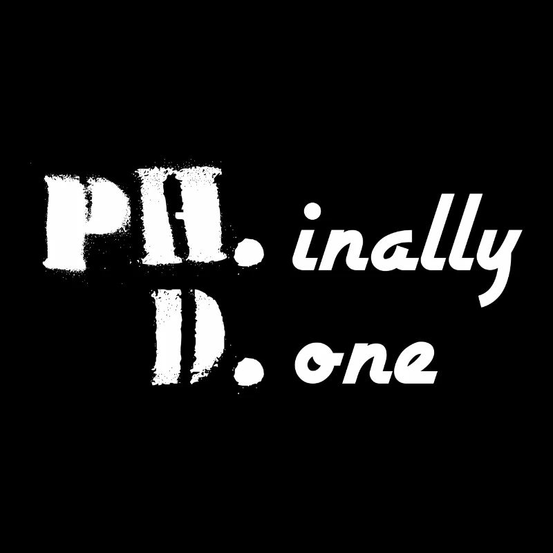 Phinally Done finally done Phd Abschluss Geschenk