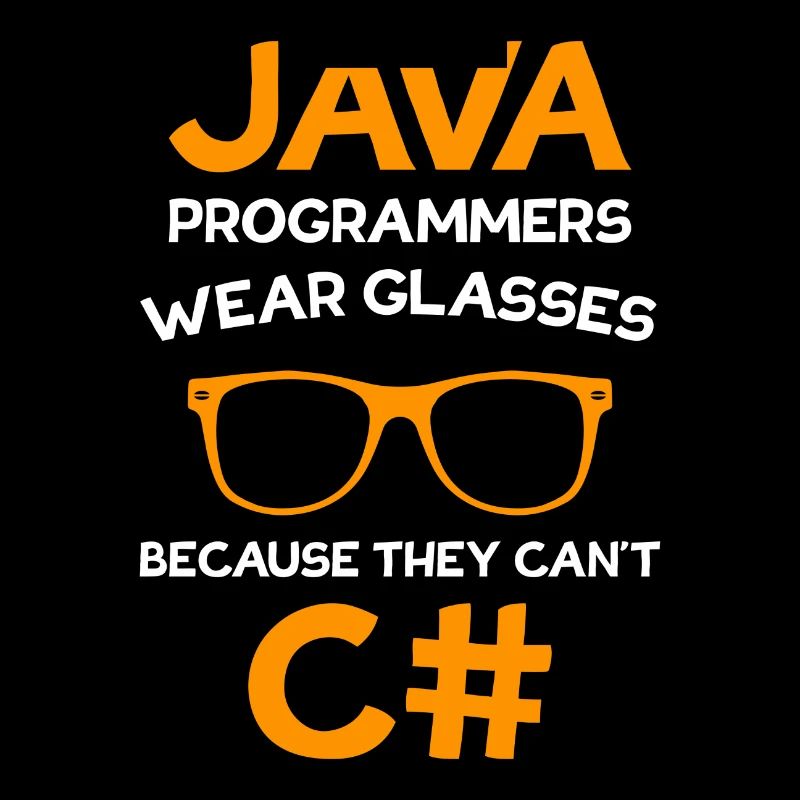 Java Programmers wear Glasses C# Programmer